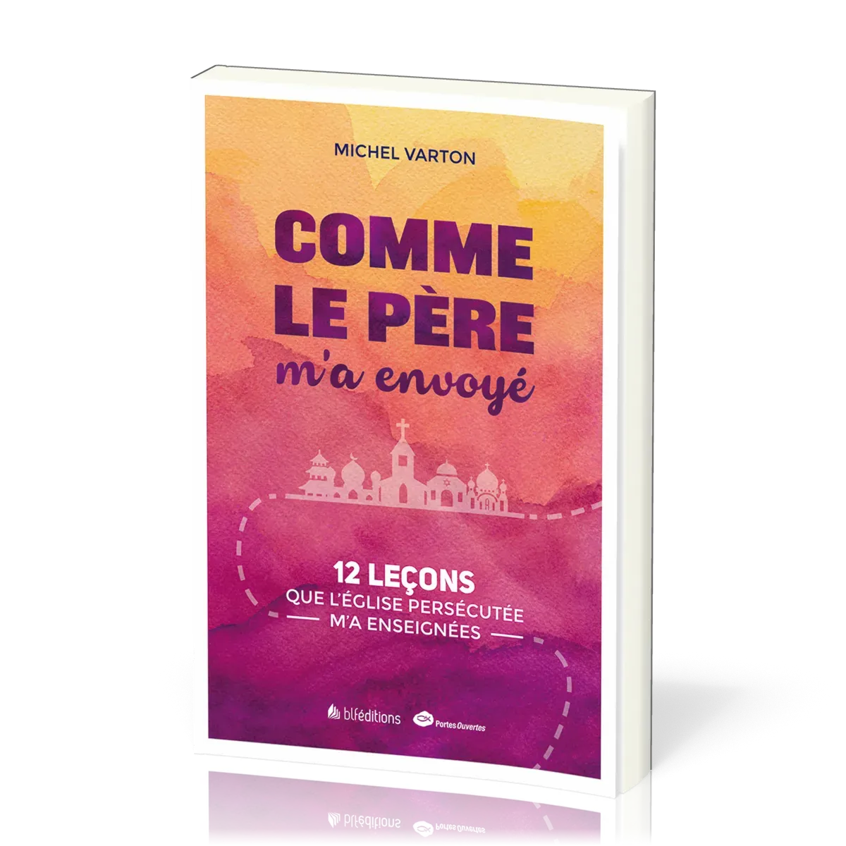 Comme le Père m'a envoyé