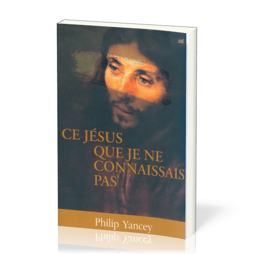 CE JESUS QUE JE NE CONNAISSAIS PAS