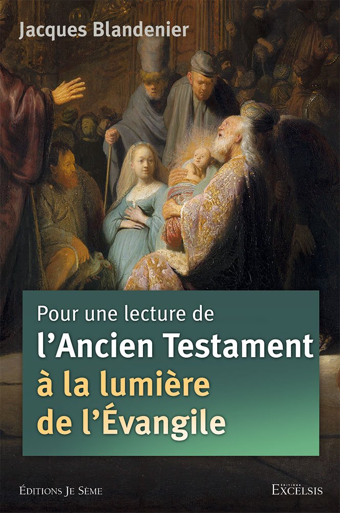 Pour une lecture de l'Ancien Testament à la lumière de l'Evangile - 2e édition révisée