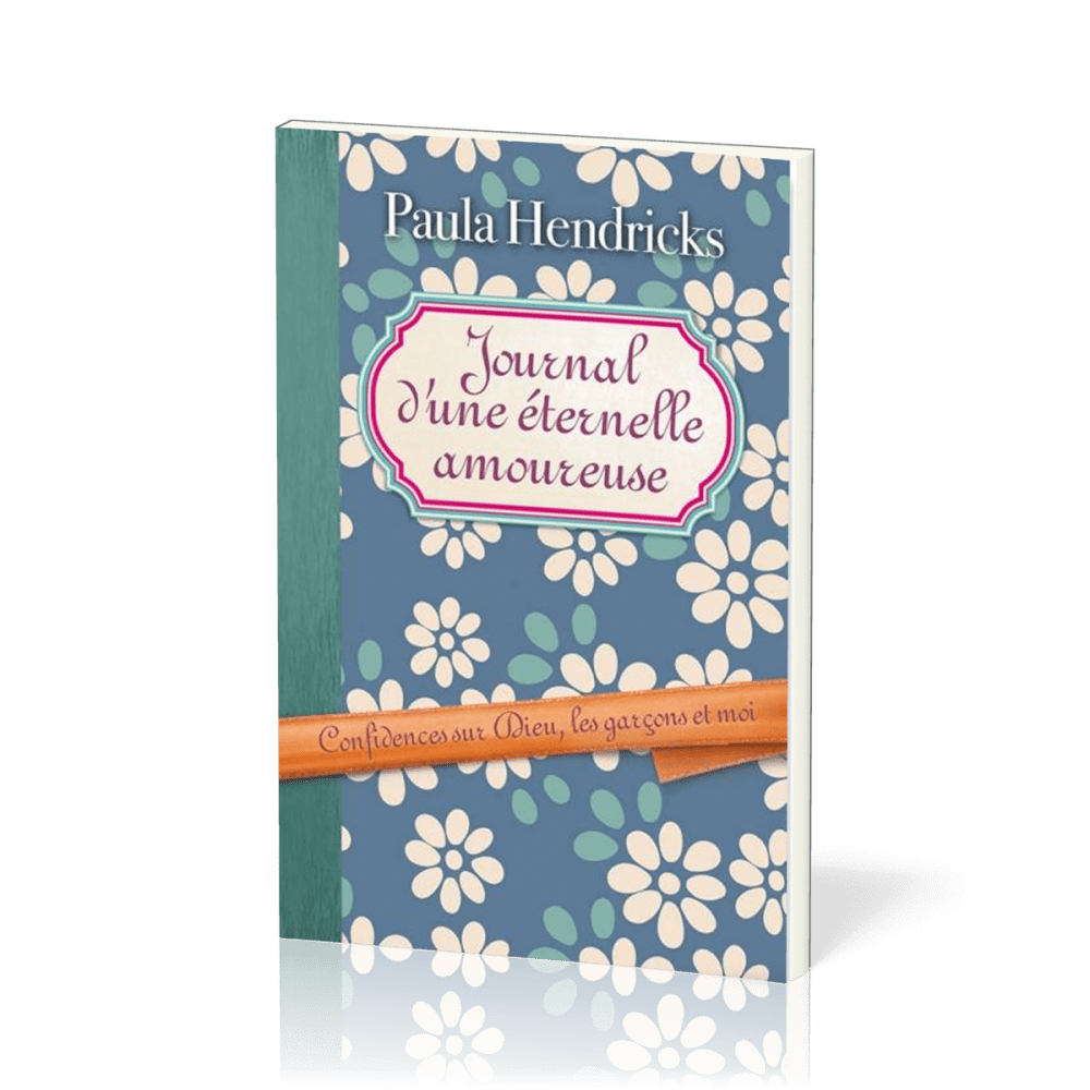 JOURNAL D'UNE ETERNELLE AMOUREUSE - CONFIDENCE SUR DIEU, LES GARCON ET MOI