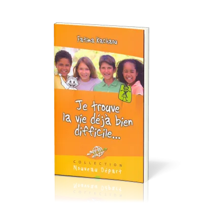 Je trouve la vie déjà bien difficile...