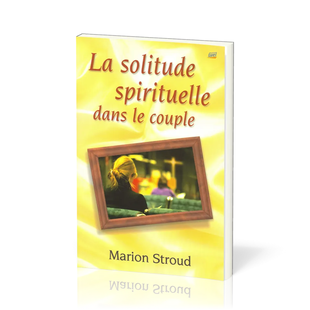 SOLITUDE SPIRITUELLE DANS LE COUPLE