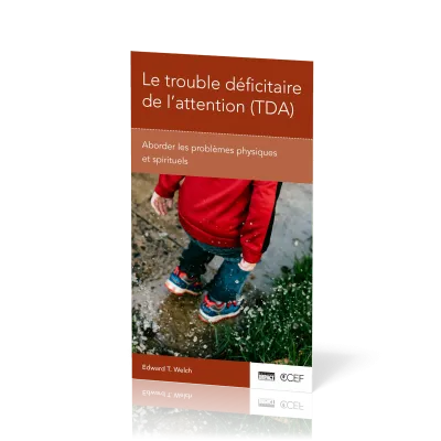 Trouble déficitaire de l'attention (TDA) - Aborder les problèmes physiques et spirituels