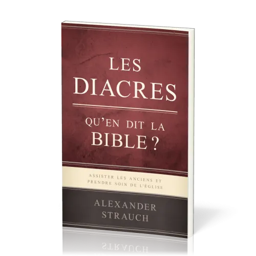 Diacres (Les), Qu'en dit la Bible ?