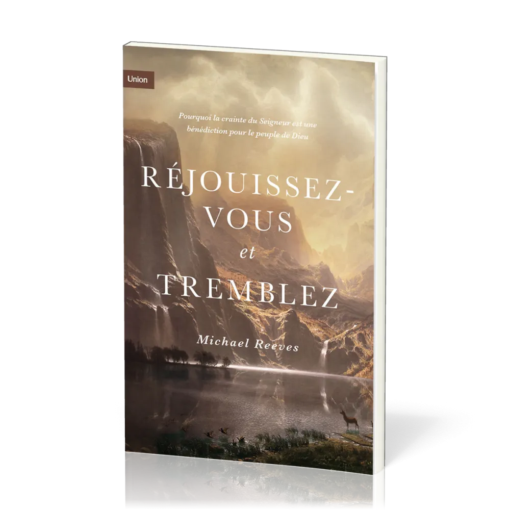 Réjouissez-vous et tremblez-Pourquoi la crainte du Seigneur ...