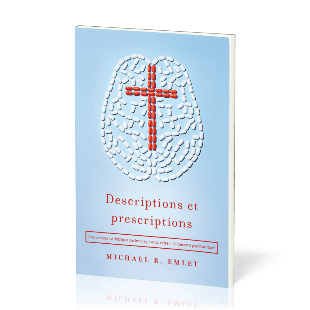 Descriptions et prescriptions - Une perspective biblique sur les diagnostics et les médicaments