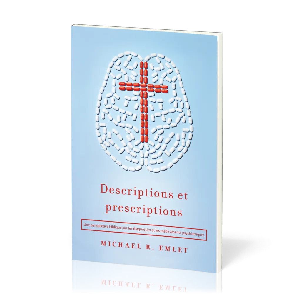 Descriptions et prescriptions - Une perspective biblique sur les diagnostics et les médicaments
