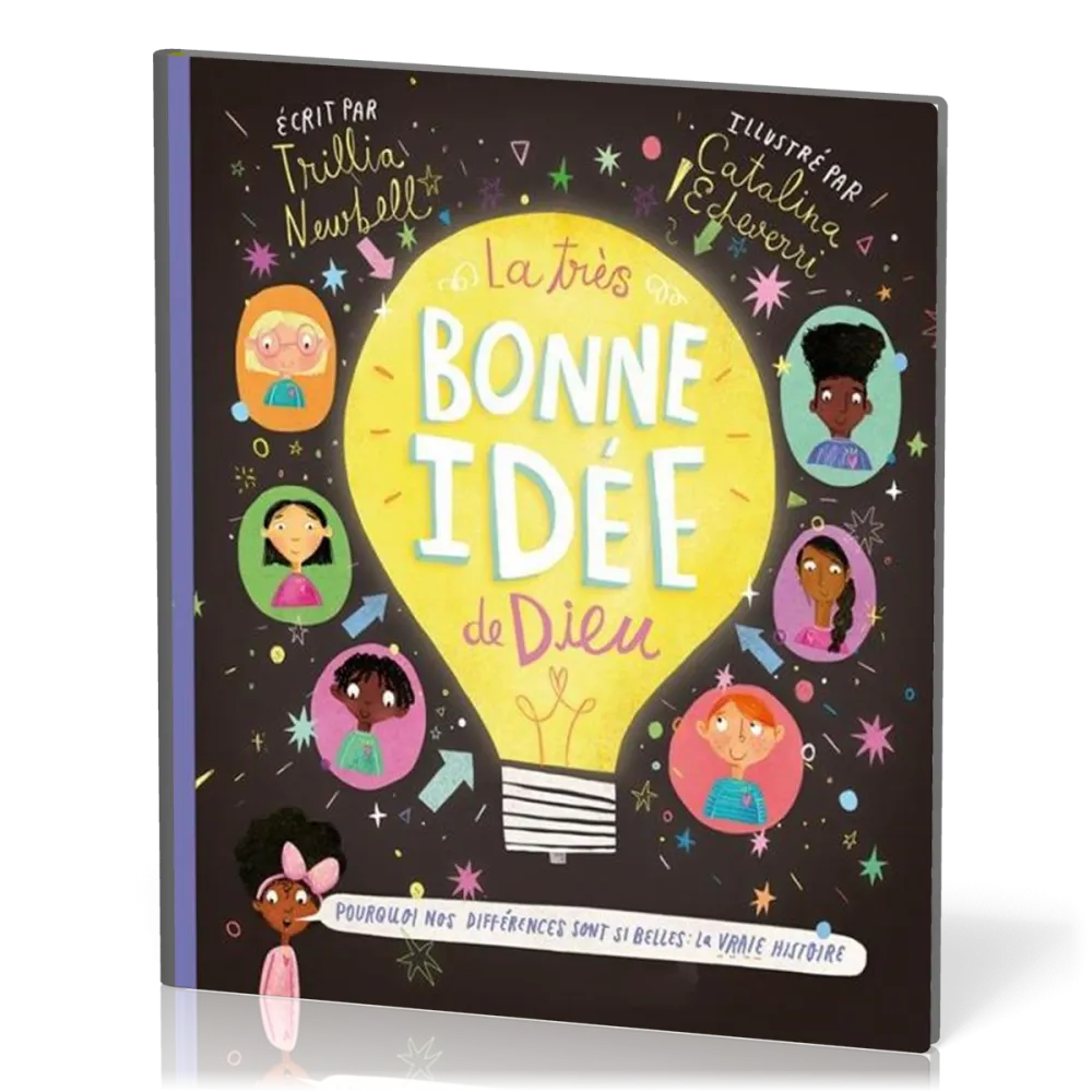 Très bonne idée de Dieu (La) - Pourquoi nos différences sont si belles : la vraie histoire