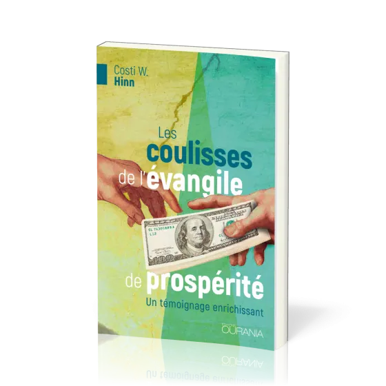 Coulisses de l'Evangile de la prospérité (Les) - Un témoignage enrichissant