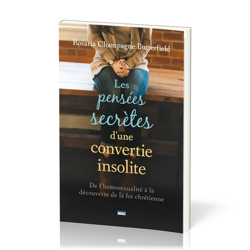 PENSEES SECRETES D'UNE CONVERTIE INSOLITE (LES)