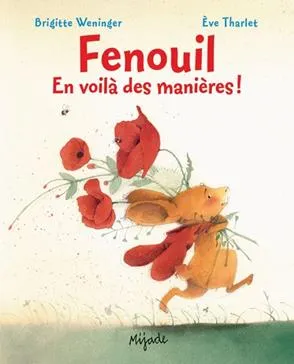 Fenouil en voilà des manières!
