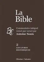 Bible (La) AT-2 - Les livres historiques - commentaire intégral verset par verset