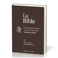 Bible (La) AT-2 - Les livres historiques - commentaire intégral verset par verset